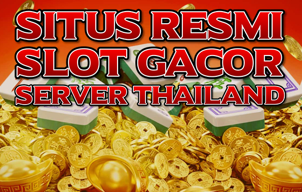 Situs Resmi Slot Gacor Sever Thailand