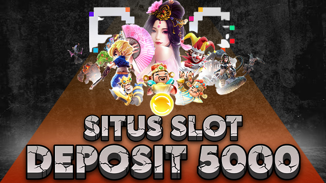 Web Situs Slot Deposit 5000 Gacor