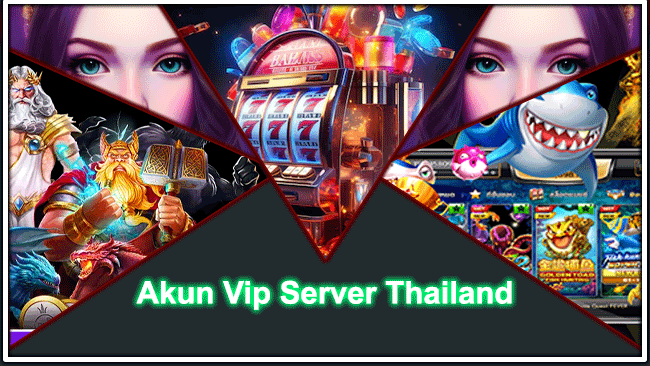 Akun Vip Server Thailand