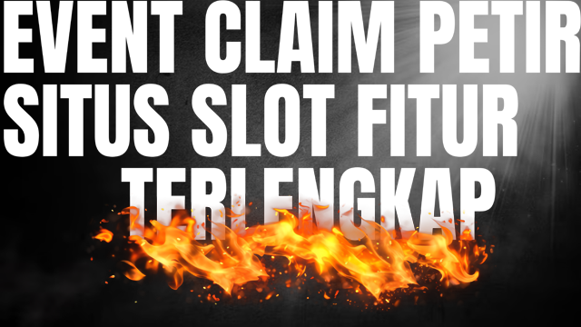 EVENT CLAIM PETIR SITUS SLOT FITUR TERLENGKAP