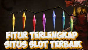 FITUR-TERLENGKAP--SITUS-SLOT-TERBAIK