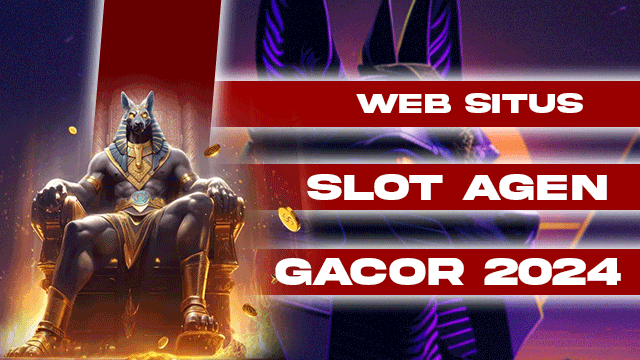 Web Situs Slot agen Gacor 2024