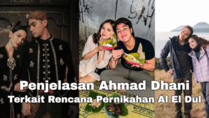 Penjelasan Ahmad Dhani Terkait Rencana Pernikahan Al El Dul