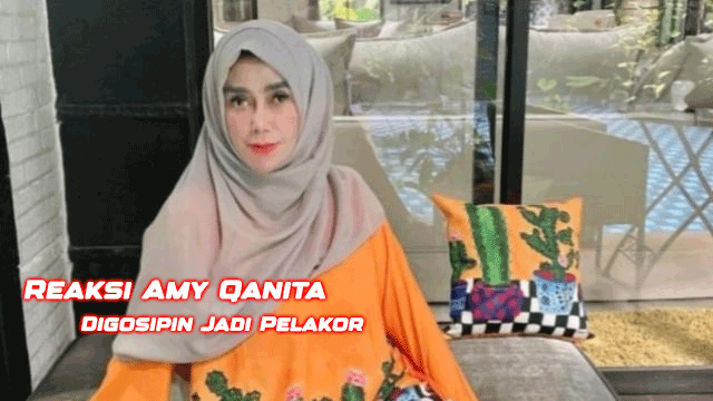 Reaksi Amy Qanita Digosipin Jadi Pelakor