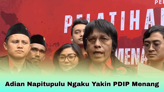 Adian Napitupulu Ngaku Yakin PDIP Menang